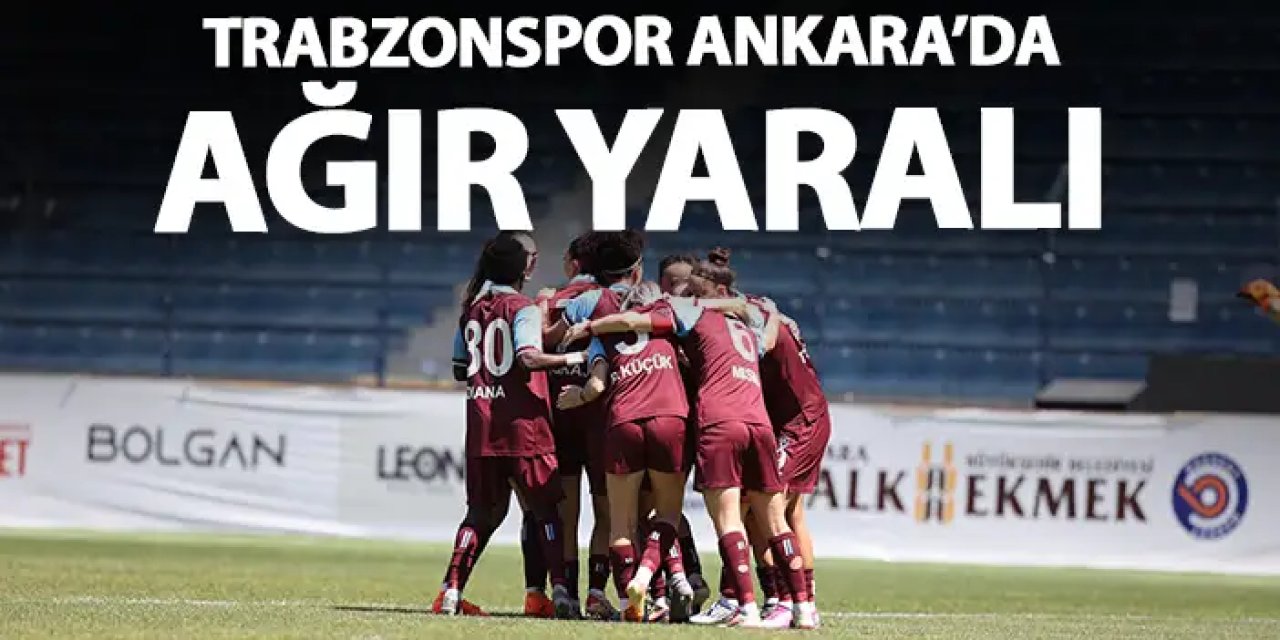 Trabzonspor, Ankara deplasmanında ağır yaralı!