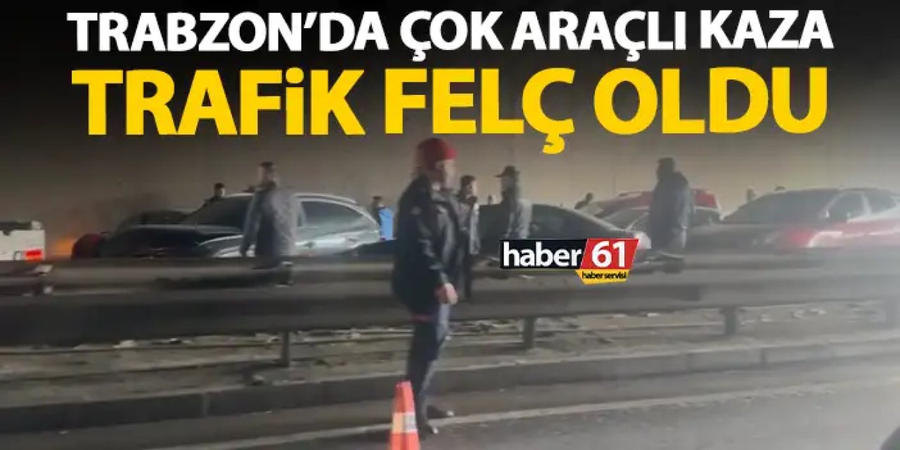 Trabzon'da 40 araçlı kaza! Trafik felç oldu, ekipler sevk edildi