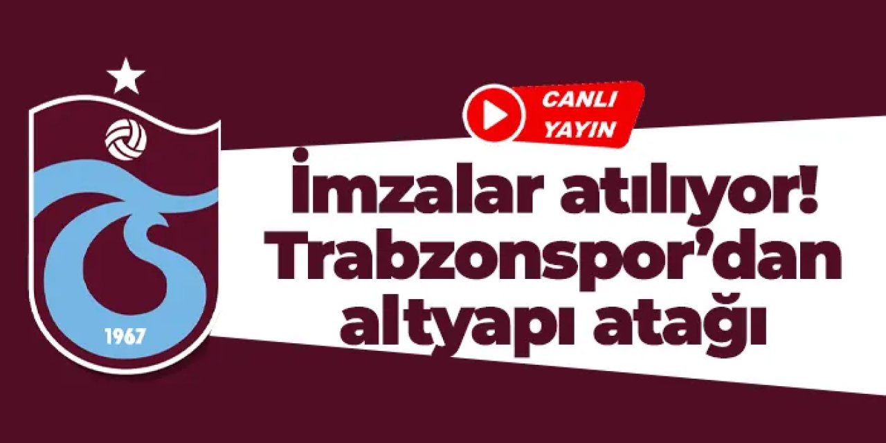 Trabzonspor’dan altyapı atağı! İmzalar atılıyor