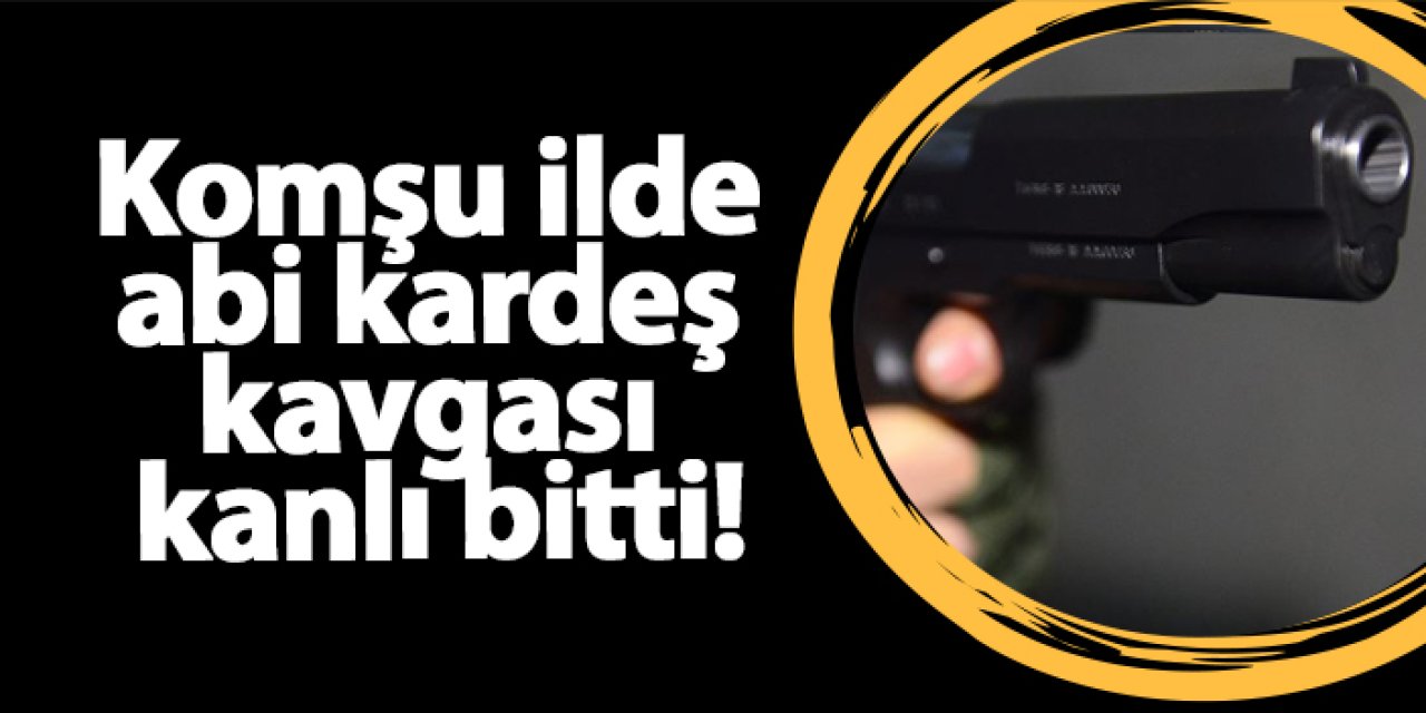 Rize'de abi kardeşini tabancayla vurdu!