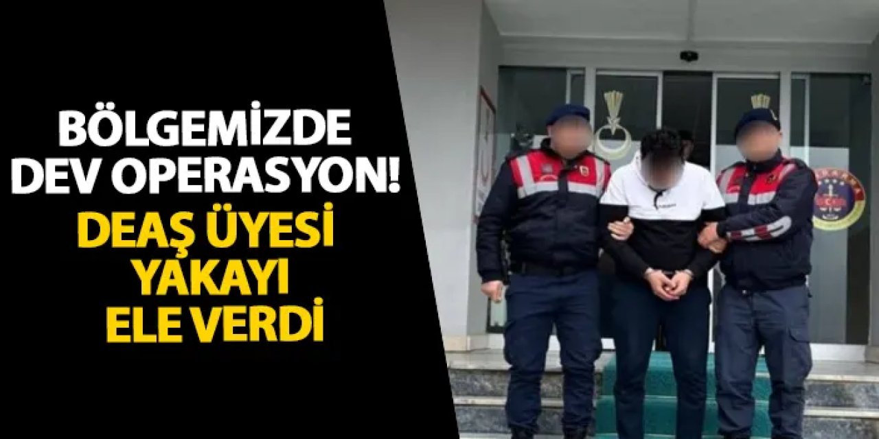 Ordu’da dev operasyon! DEAŞ üyesi yakayı ele verdi