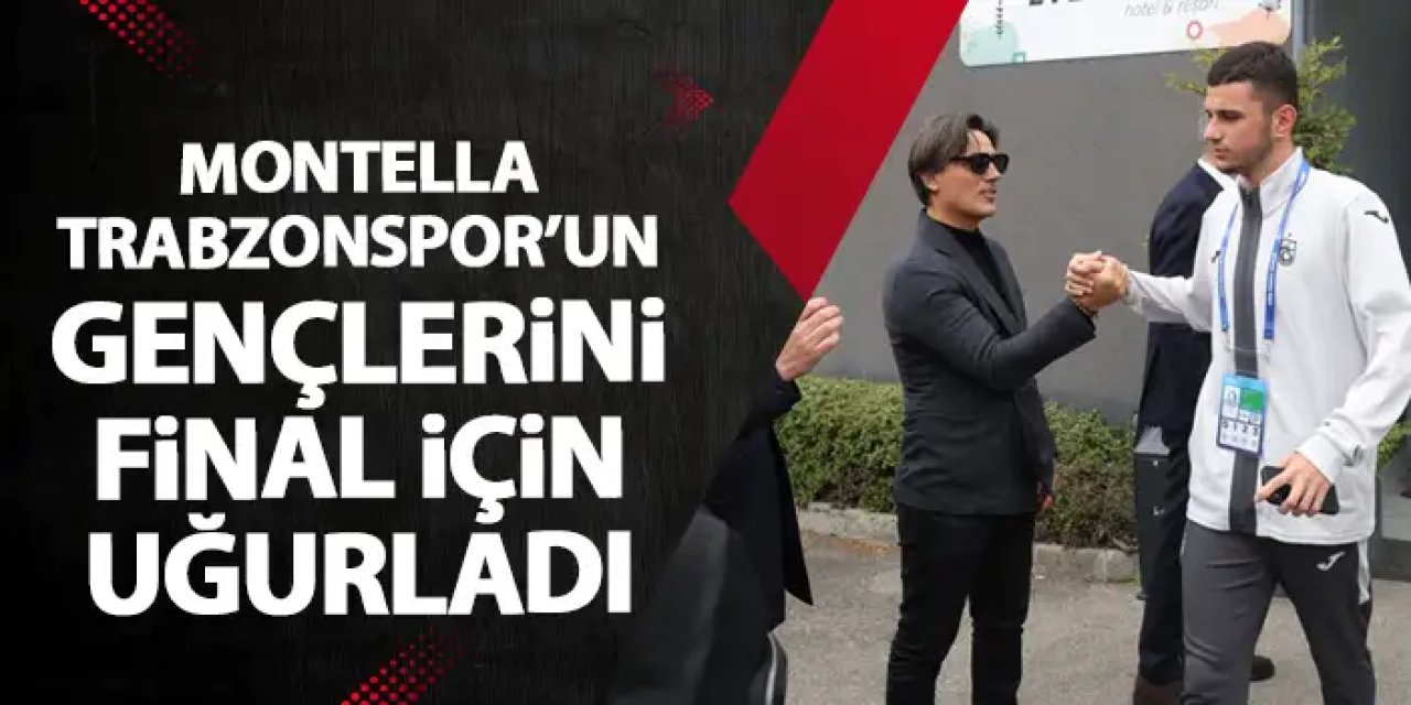 Milli Takımlar teknik direktörü Montella'dan Trabzonspor'a destek