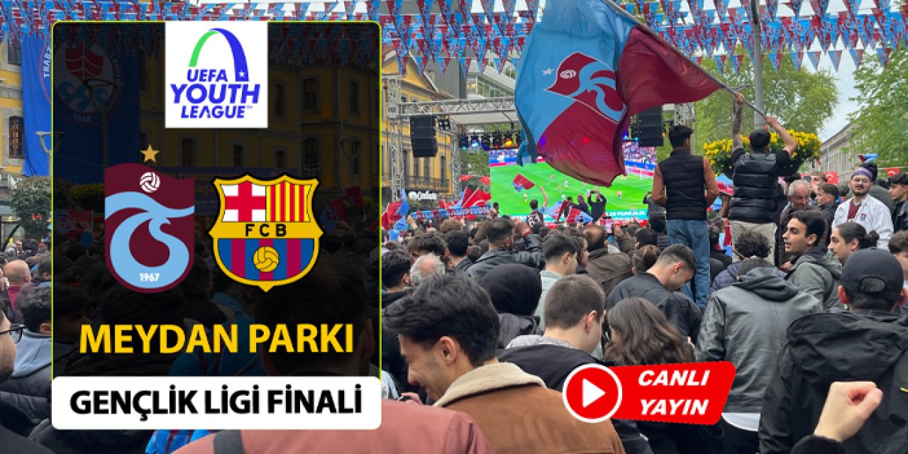 Trabzonspor - Barcelona maç öncesi Meydan Parkı'ndan canlı yayın