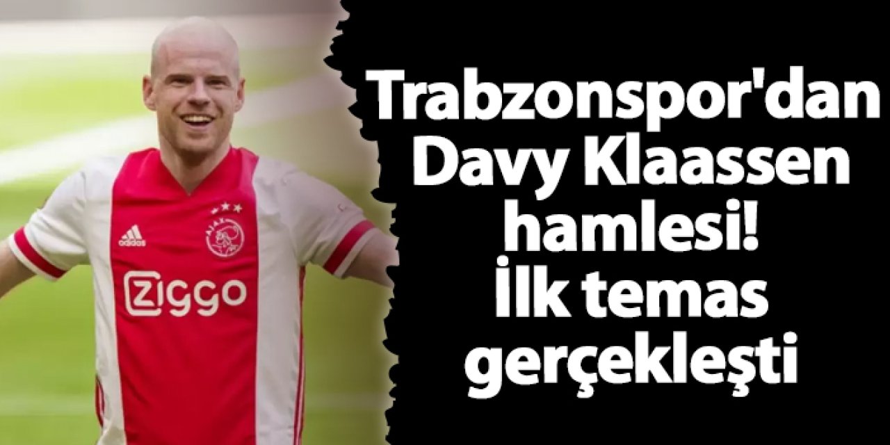 Trabzonspor'dan Davy Klaassen hamlesi! İlk temas gerçekleşti