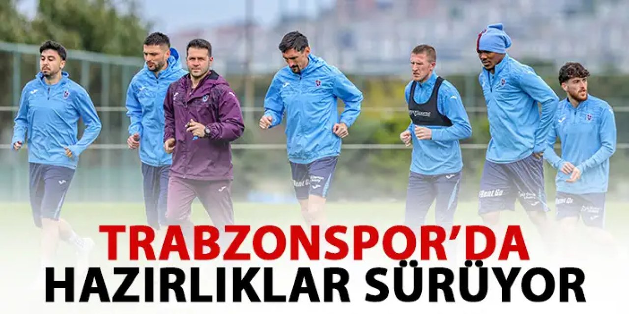 Trabzonspor'da Kasımpaşa mesaisi başladı