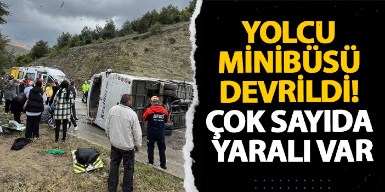 Isparta’da yolcu minibüsü devrildi! Çok sayıda yaralı var