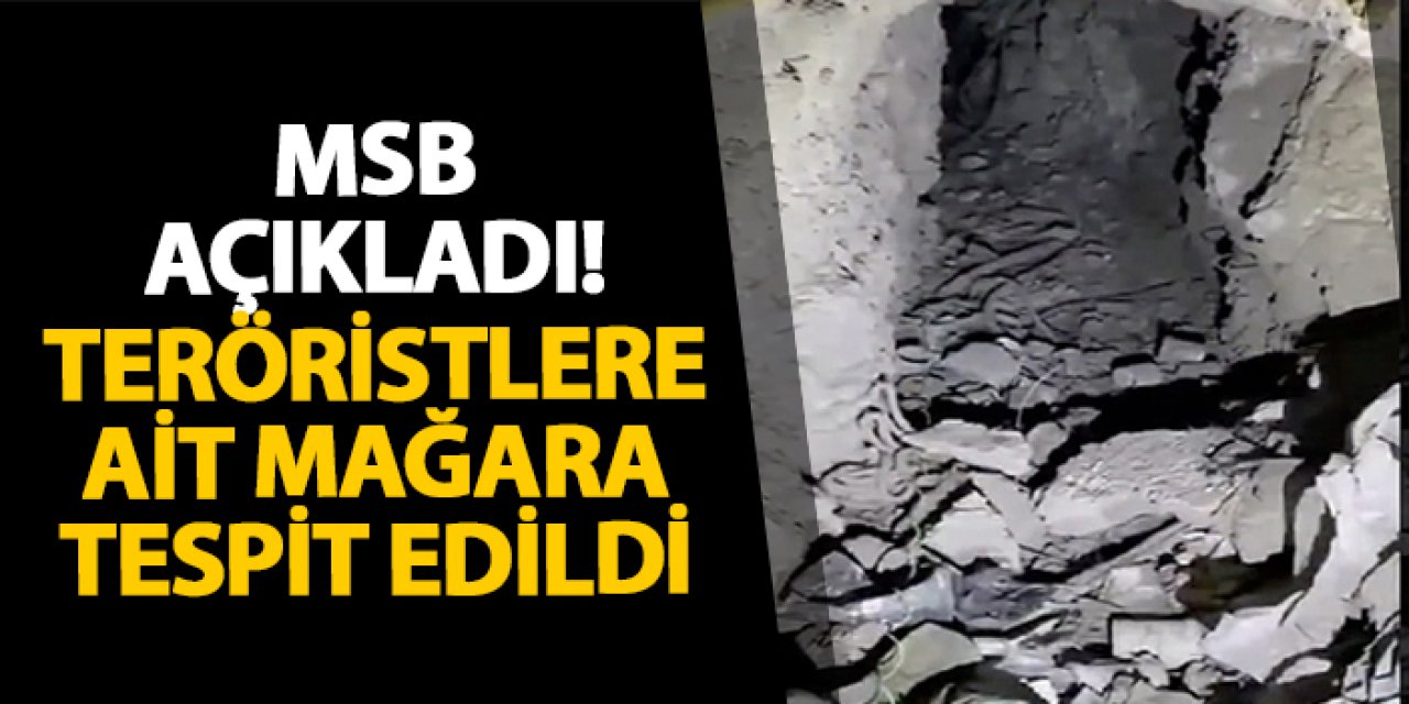 MSB açıkladı! Teröristlere ait mağara tespit edildi