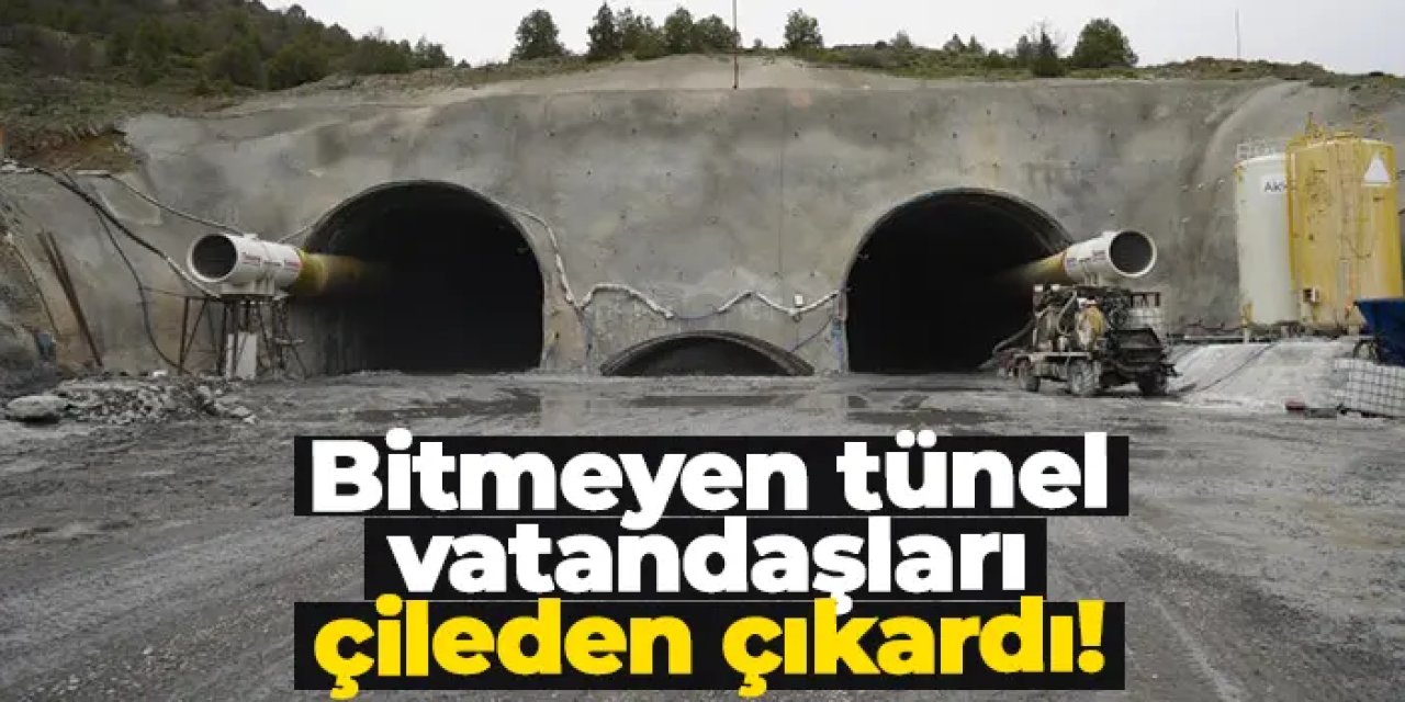 Gümüşhane'de bitmeyen tünel vatandaşları çileden çıkardı