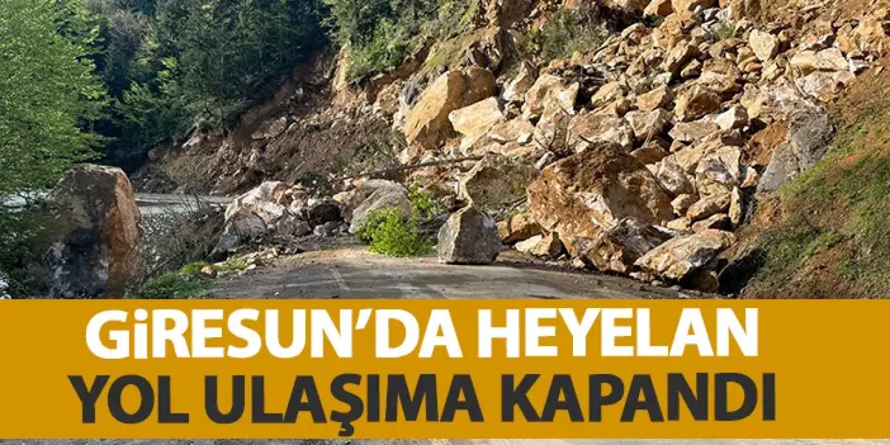 Giresun’da Gece Heyelanı: Yavuzkemal Yolu Ulaşıma Kapandı