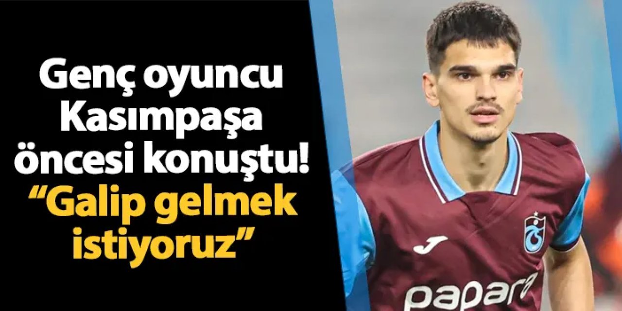 Trabzonspor'da Salih Malkoçoğlu: "Galip gelmek istiyoruz"