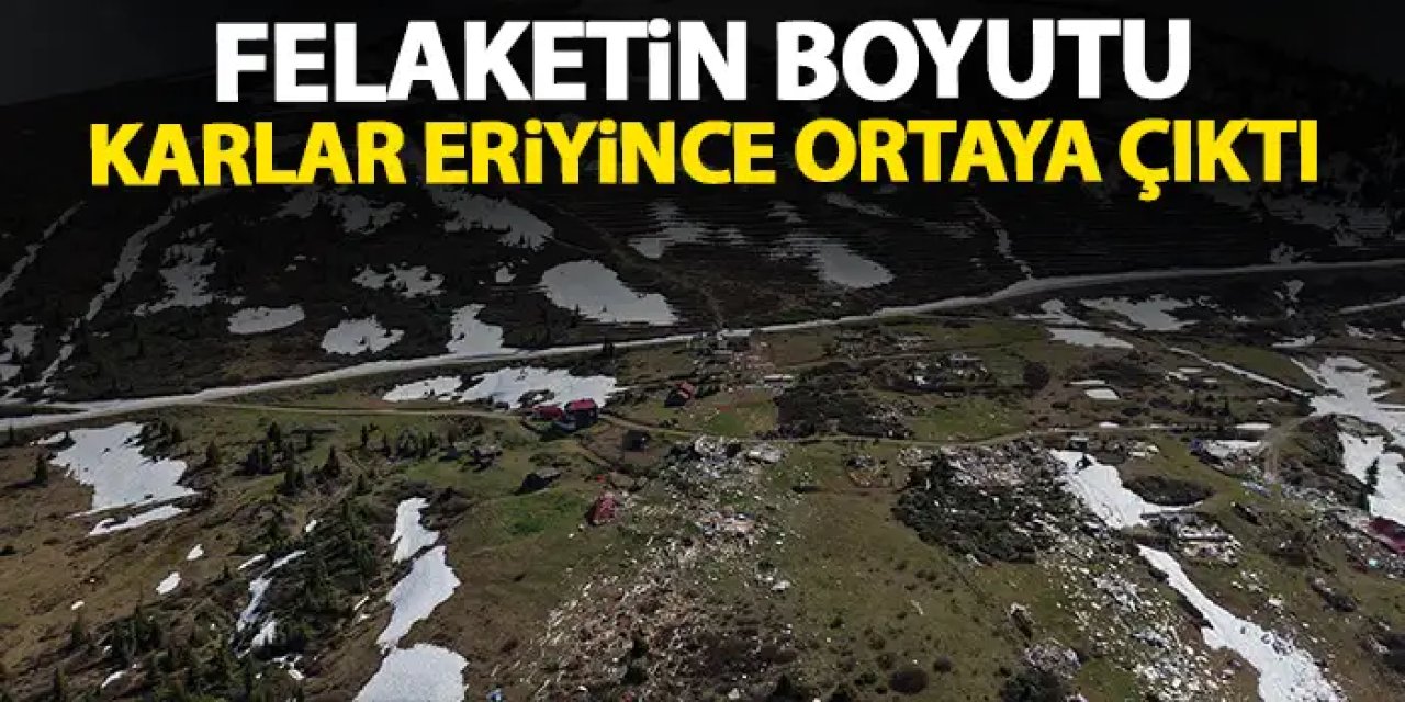 Trabzon'da yayladaki çığ felaketinin hasarı ortaya çıktı! Kullanılamaz hale geldiler