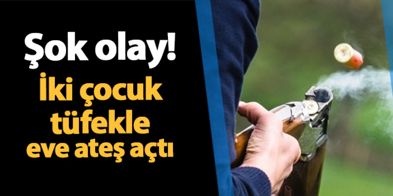 Samsun'da şok olay! İki çocuk tüfekle eve ateş açtı