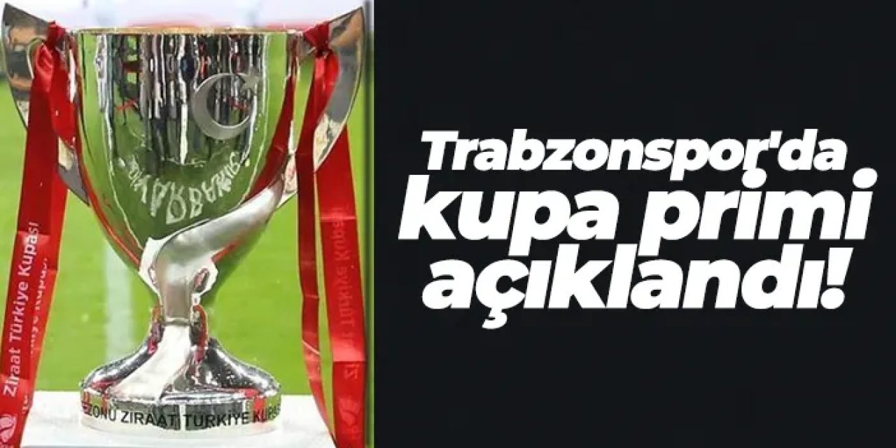 Trabzonspor başkanı Ertuğrul Doğan, kupa primini açıkladı!