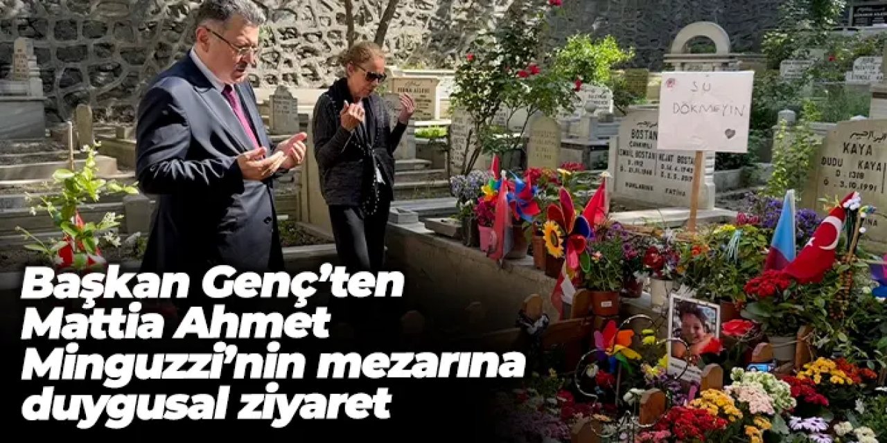 Başkan Genç’ten Mattia Ahmet Minguzzi’nin mezarına ziyaret