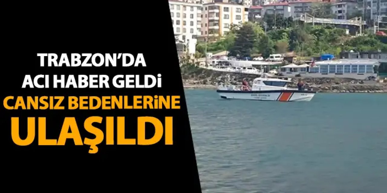 Trabzon’da deniz can aldı!