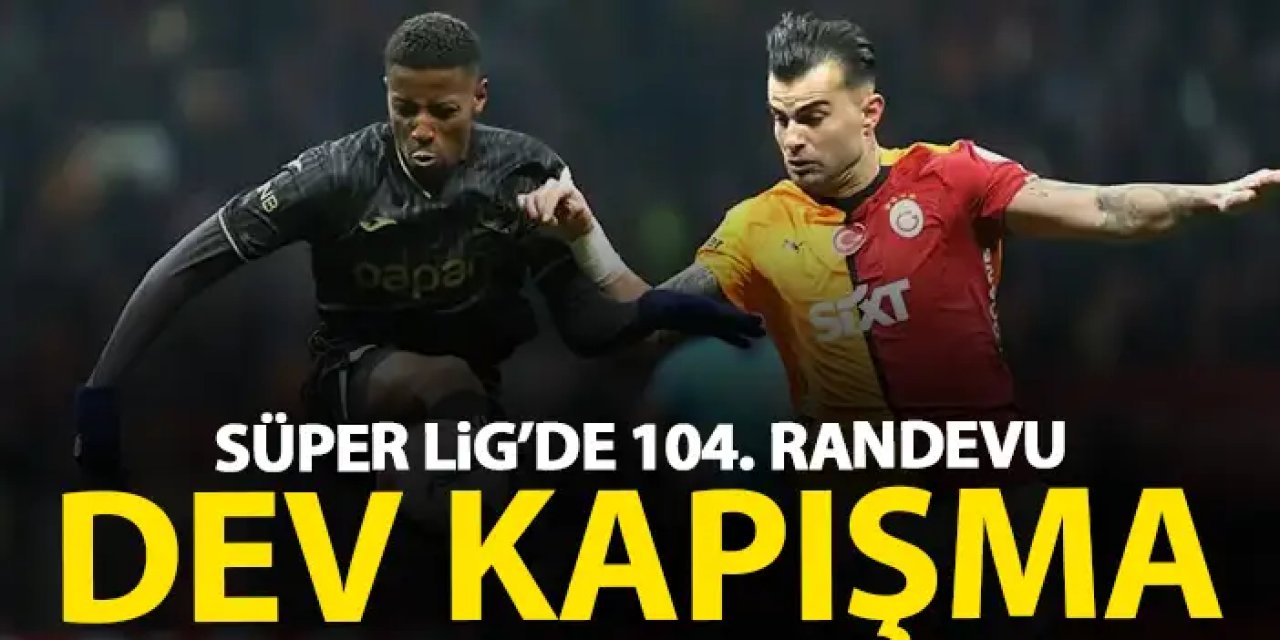 Trabzonsporile Galatasaray 139. kez kozlarını paylaşacak!