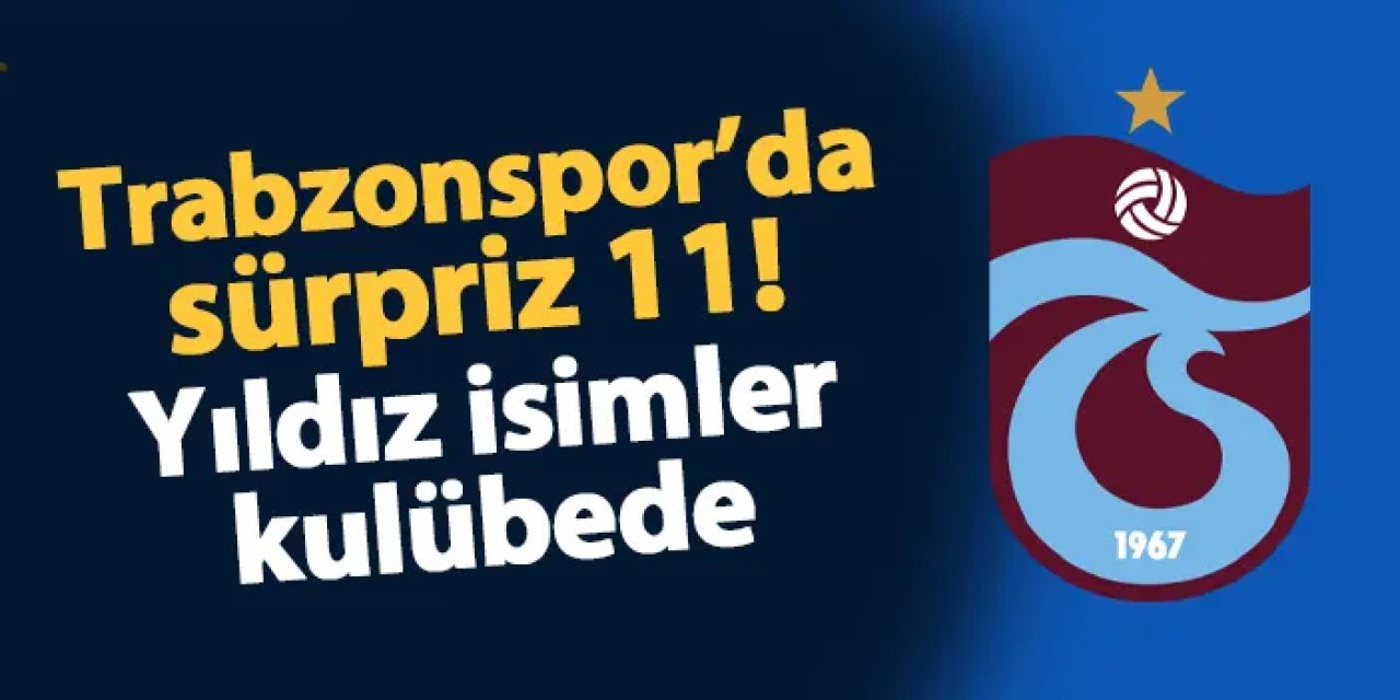 Trabzonspor'da Fatih Tekke'den sürpriz 11! Yıldız isimler kulübede