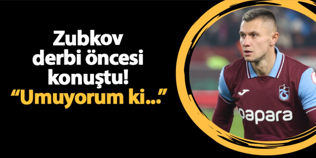 Trabzonspor'da Zubkov açıkladı! "Umuyorum ki..."