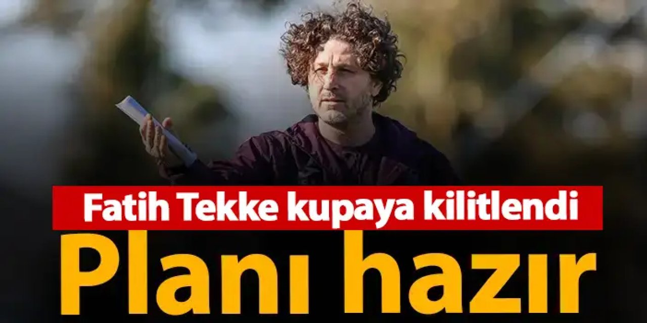 Fatih Tekke kupaya kilitlendi! Tüm planlar hazır
