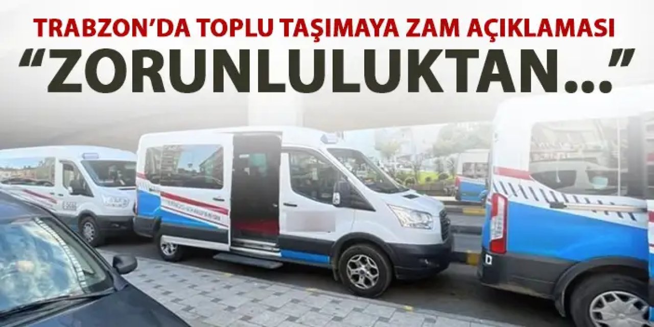 Trabzon’da toplu taşıma ücretlerine zam açıklaması “Tercih Değil, Zorunluluk”