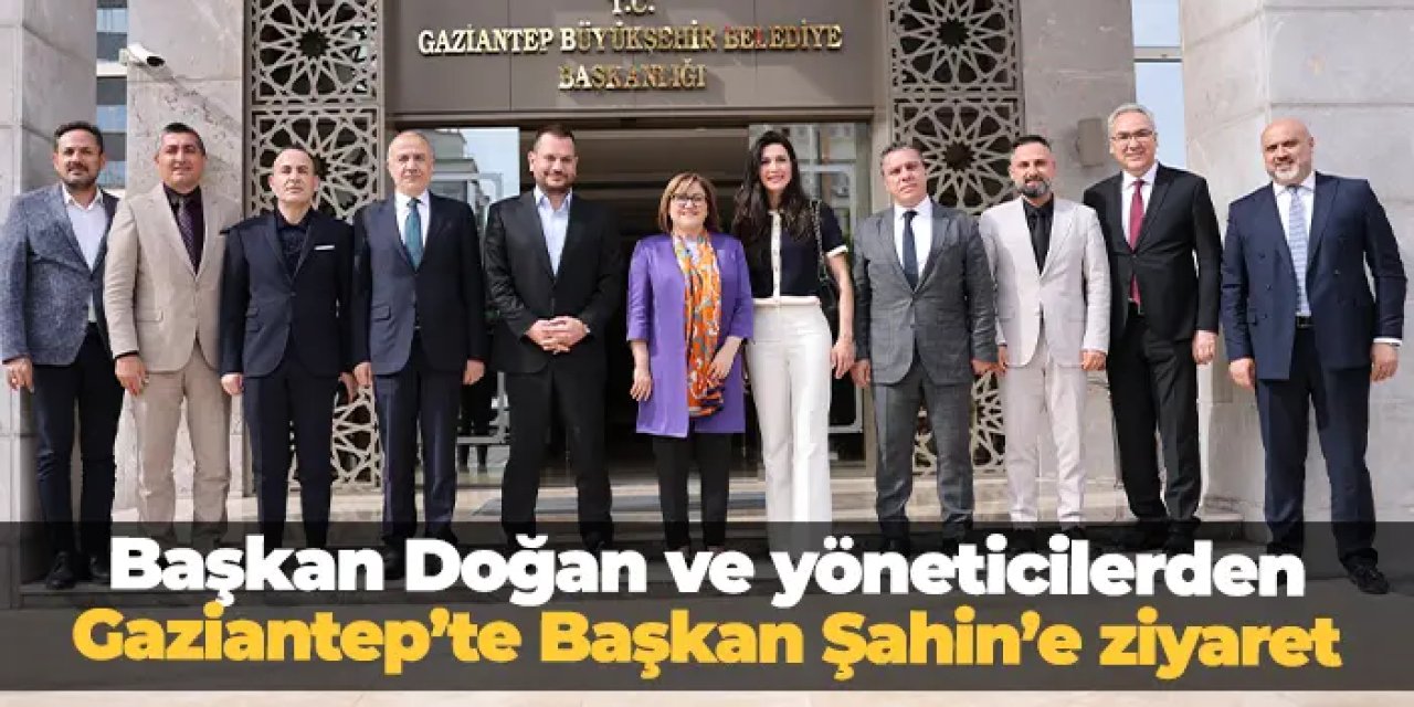 Trabzonspor'da Başkan Doğan ve yöneticilerden Gaziantep'te Başkan Fatma Şahin'e ziyaret