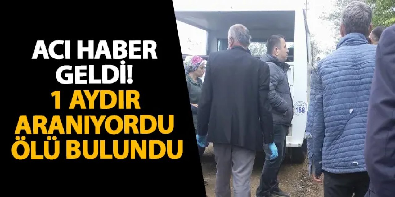 Ordu’da acı haber geldi! 1 aydır aranıyordu ölü bulundu