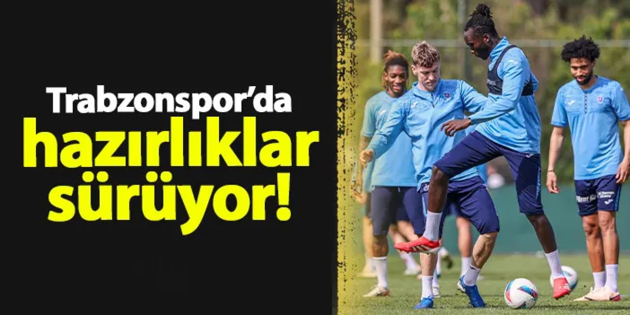Trabzonspor'da Bodrum maçı hazırlıkları devam ediyor!