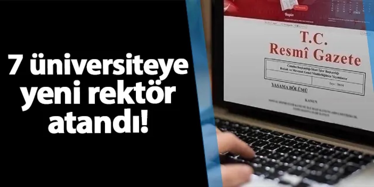 Cumhurbaşkanı Erdoğan’dan Üniversite ve Kurumlara Yeni Atamalar