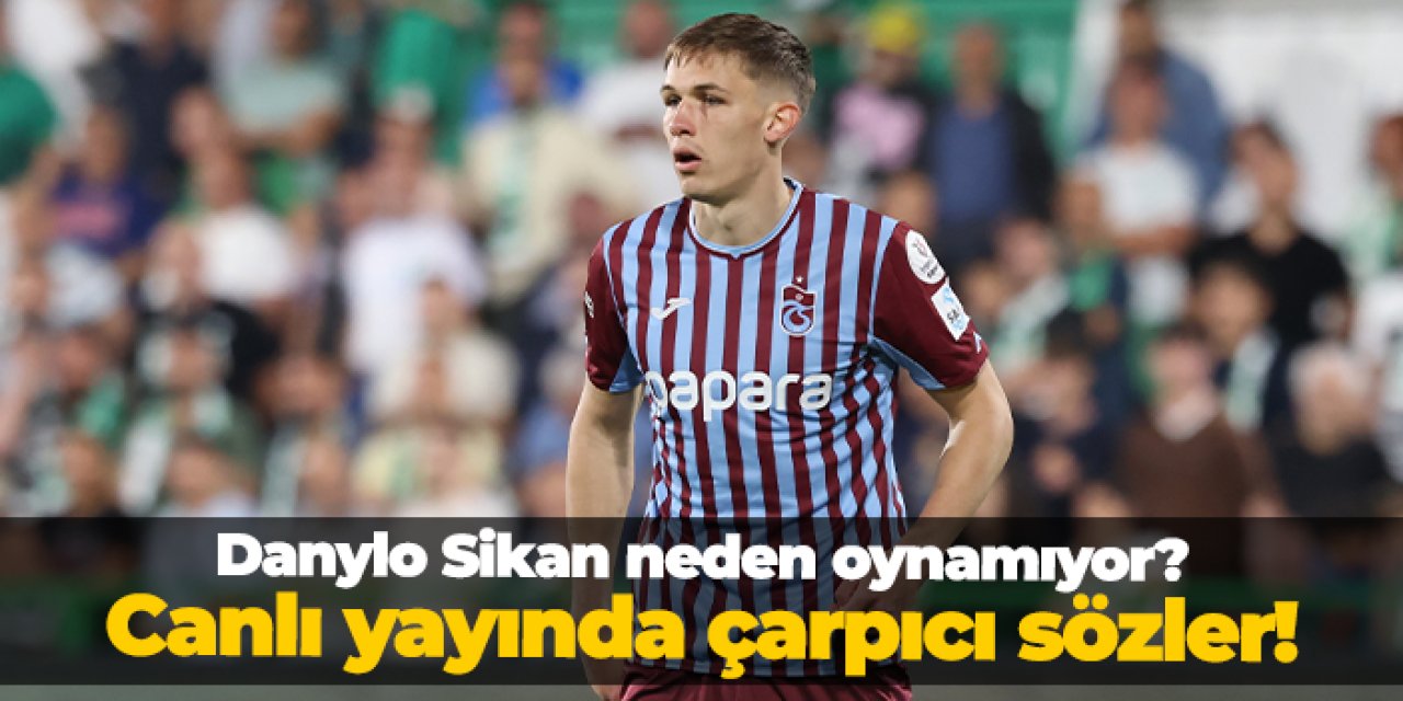 Trabzonspor'da Sikan neden oynamıyor? Canlı yayında çarpıcı sözler