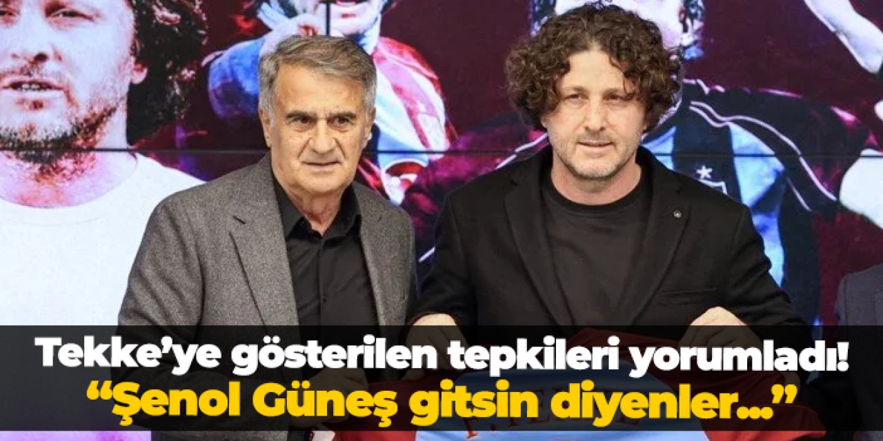 Fatih Tekke için flaş sözler! "Şenol Güneş gitsin diyenler..."