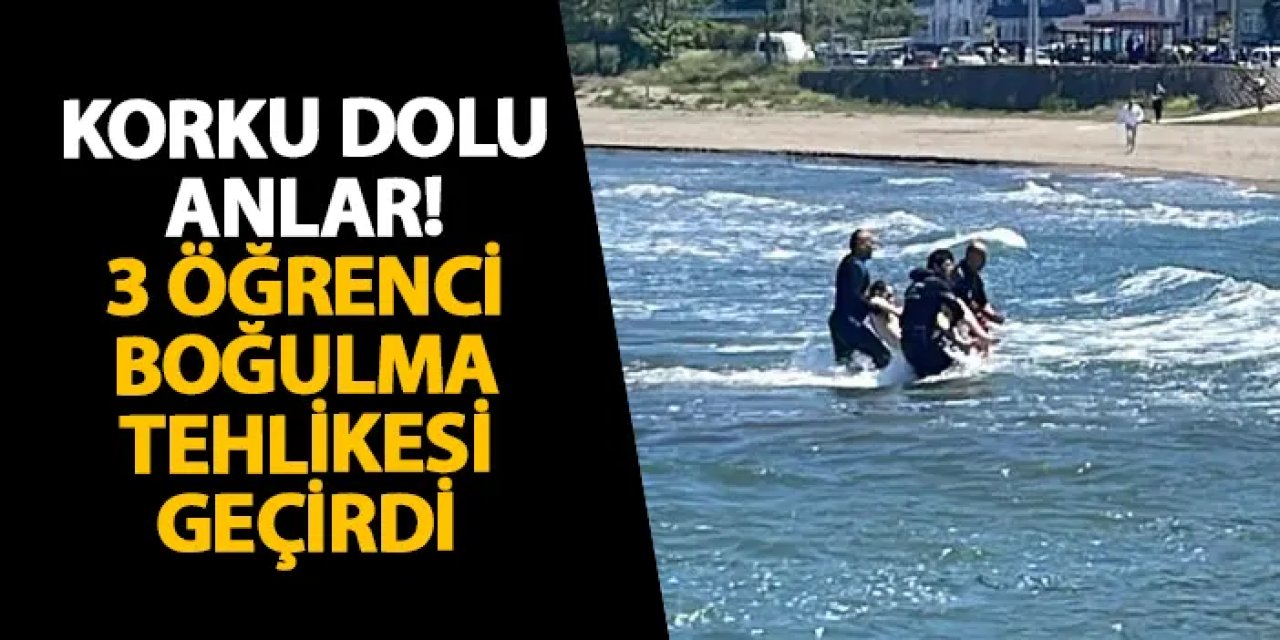 Ordu’da korku dolu anlar! 3 öğrenci boğulma tehlikesi geçirdi