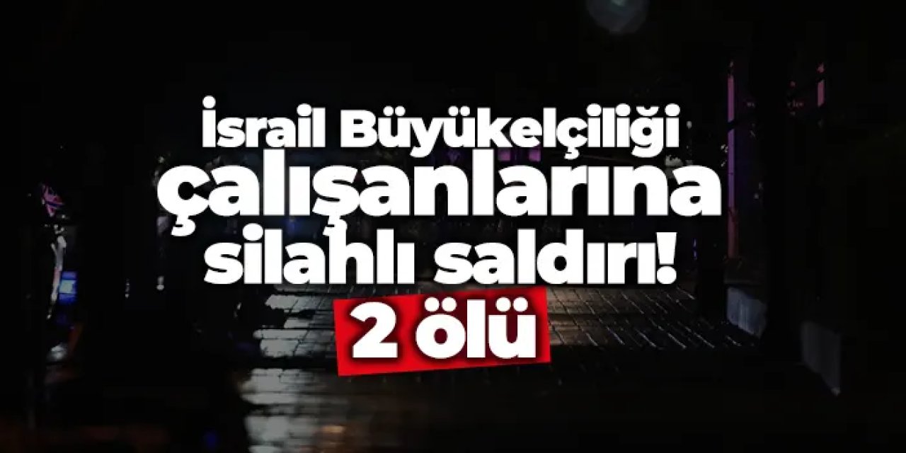 ABD'de silahlı saldırı! 2 İsrailli elçilik çalışanı öldürüldü