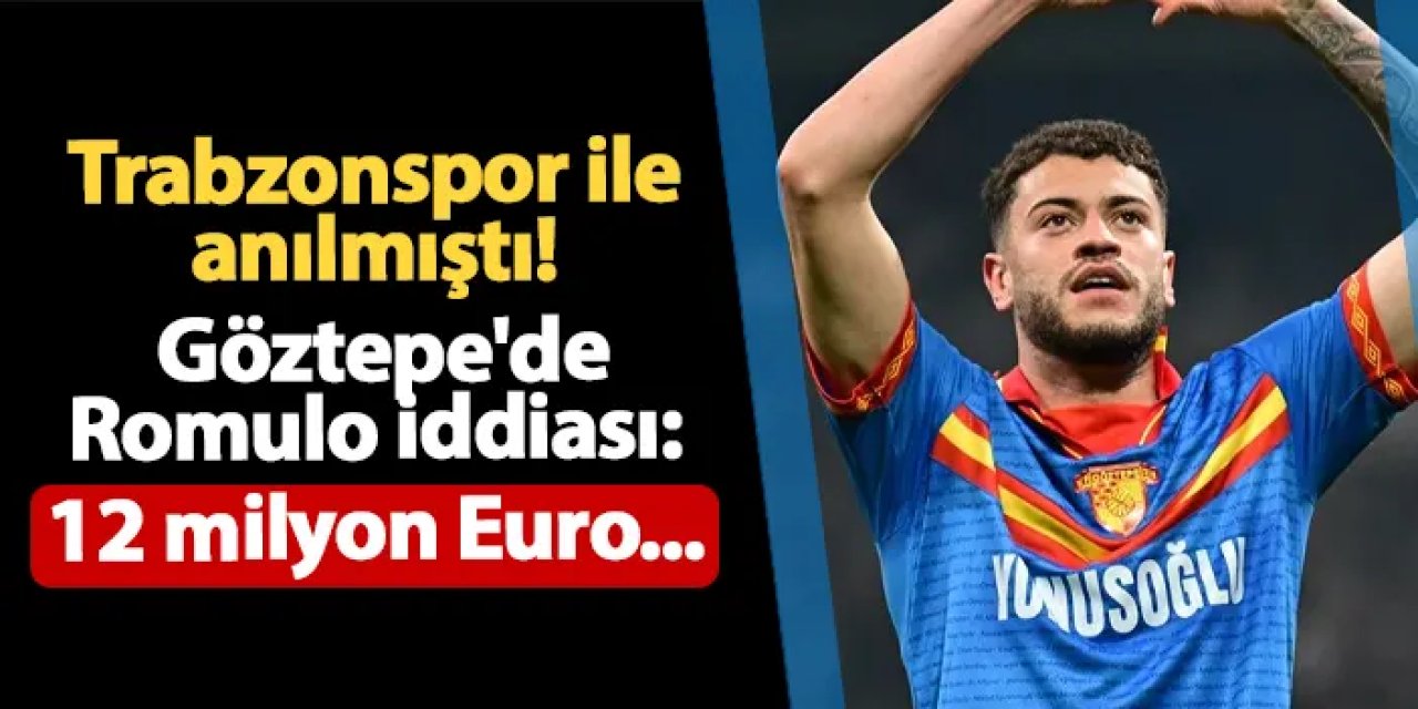 Trabzonspor ile anılmıştı! Göztepe'de Romulo iddiası: 12 milyon Euro...