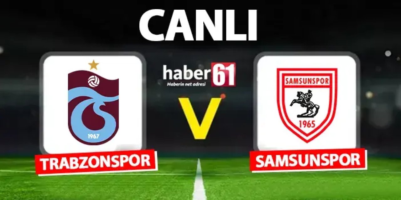 Trabzonspor, Süper Lig'de 37. haftada Samsunspor'u ağırlıyor.