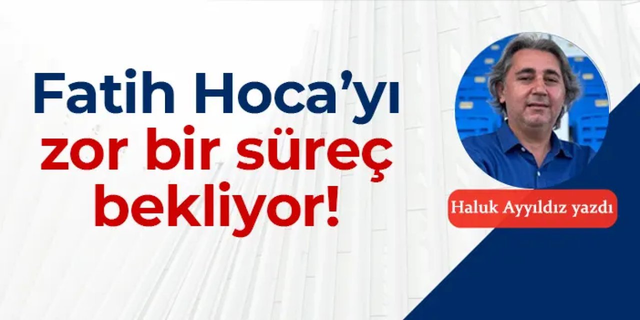 Trabzonspor'da Fatih Tekke'yi  zor bir süreç bekliyor…