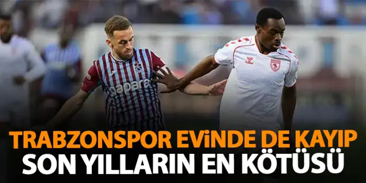 Trabzonspor evinde de kayboldu! 5 Sezonun en kötüsü
