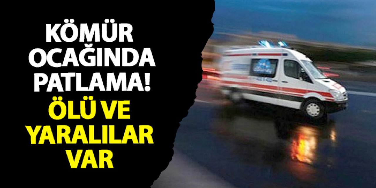 Sivas’ta kömür ocağında patlama! Ölü ve yaralılar var