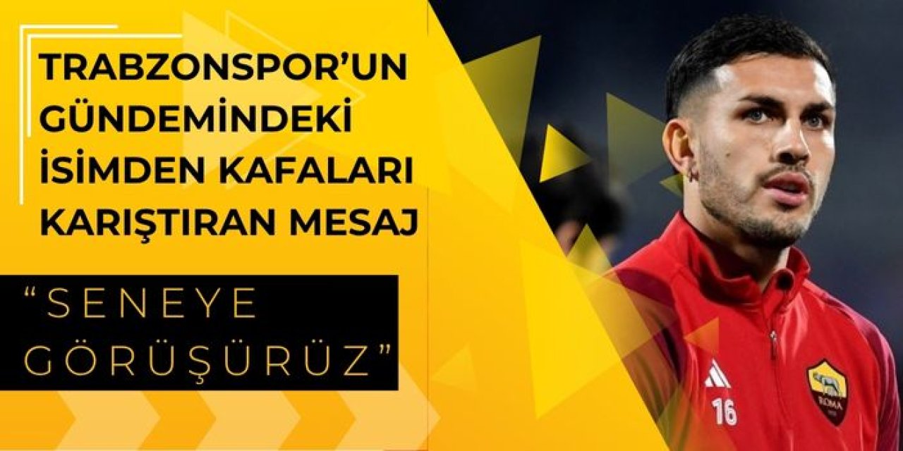 Trabzonspor’un gündemindeki yıldızdan kafaları karıştıran mesaj “Seneye görüşürüz”
