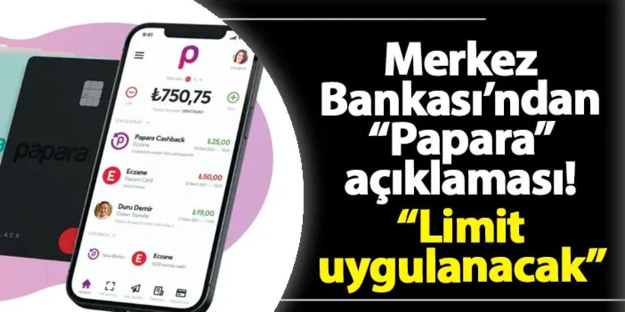 Merkez Bankası'ndan "Papara" açıklaması! "Limit uygulanacak"