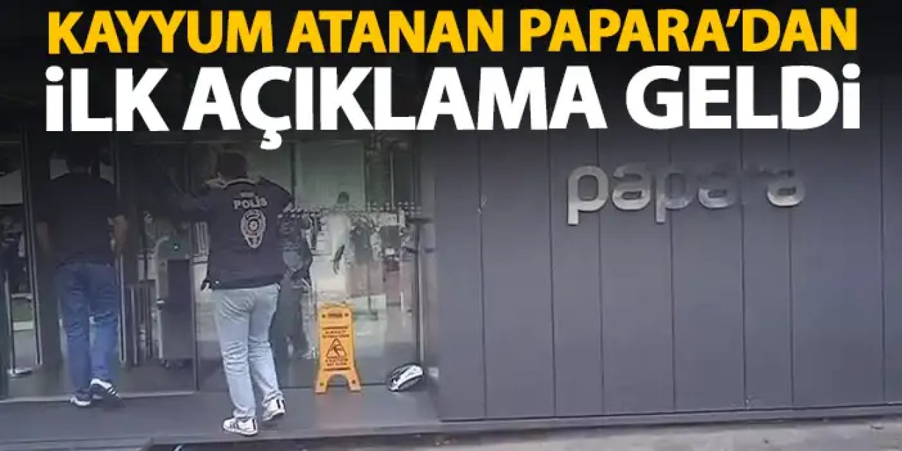 Kayyum atanan Papara'dan ilk resmi açıklama geldi "Özür dileriz"