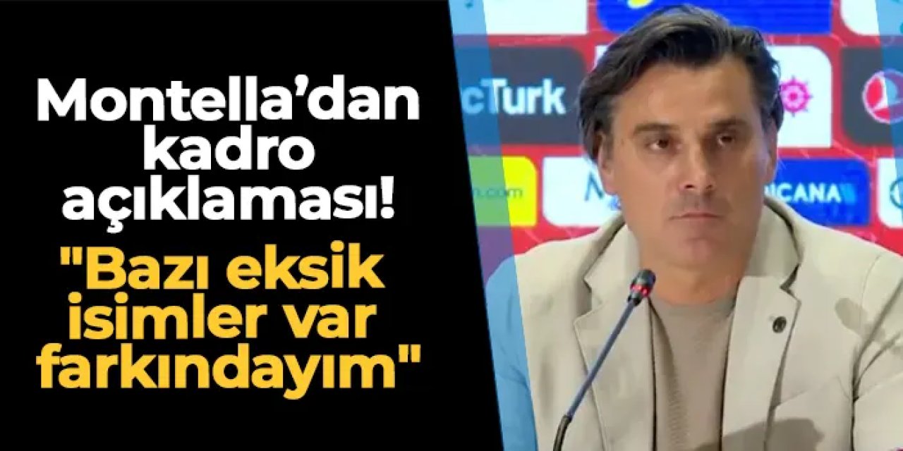 Montella, ABD ve Meksika maçları için aday kadroyu açıkladı