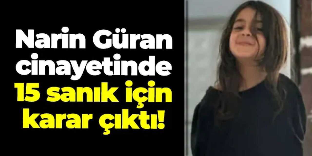 Narin Güran cinayetinde yeni gelişme!