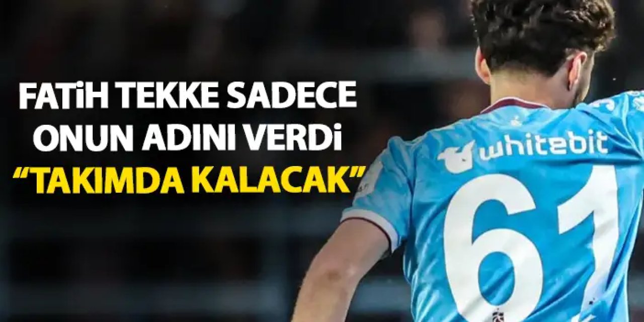 Fatih Tekke genç oyuncu için kararını verdi “Trabzonspor’da kalacak”