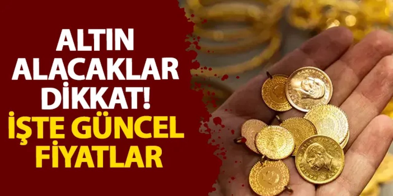 Bugün altın alış ve satış fiyatı ne kadar? Hafta sonu altın fiyatları, Gram altın, çeyrek altın, yarım altın kaç lira