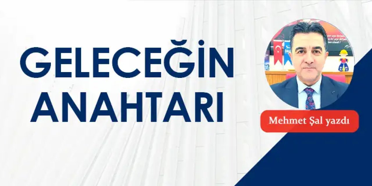 Geleceğin anahtarı