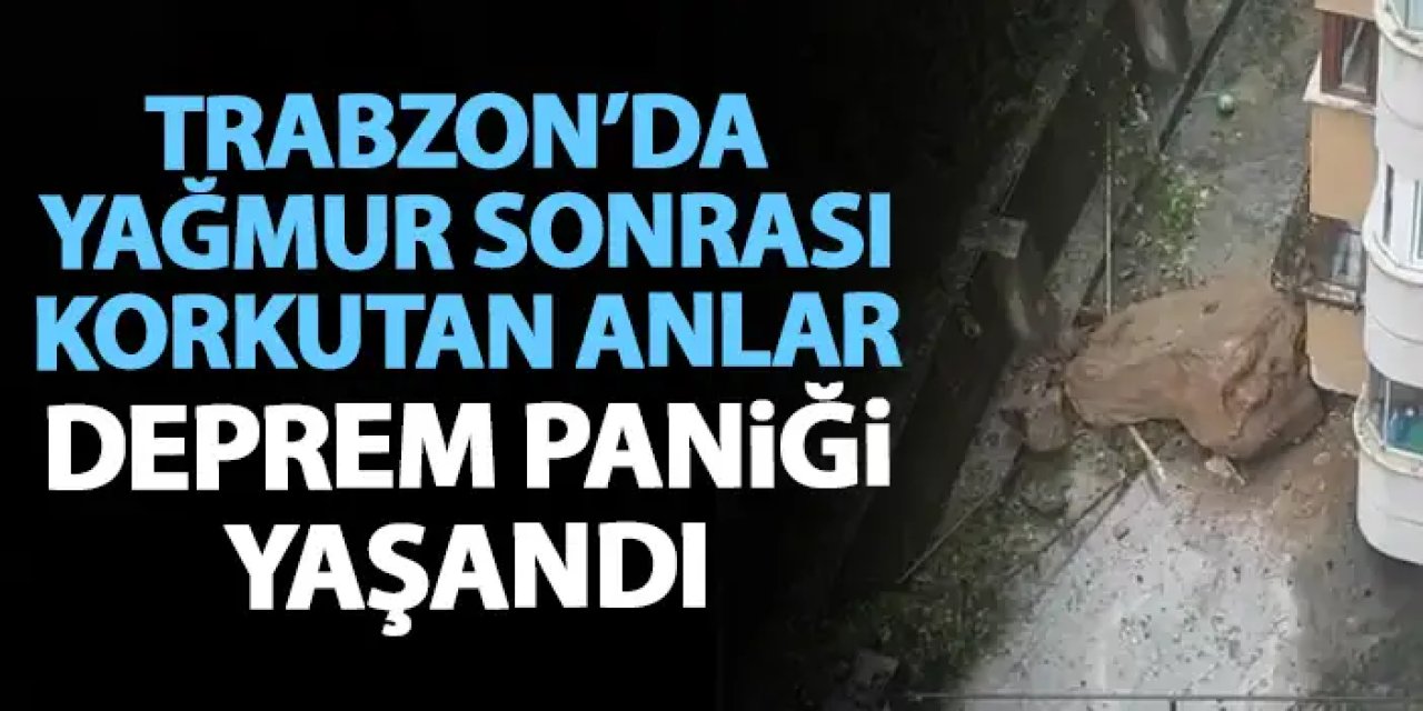 Trabzon’da yağmur sonrası korku dolu anlar! Dev kaya site bahçesine düştü