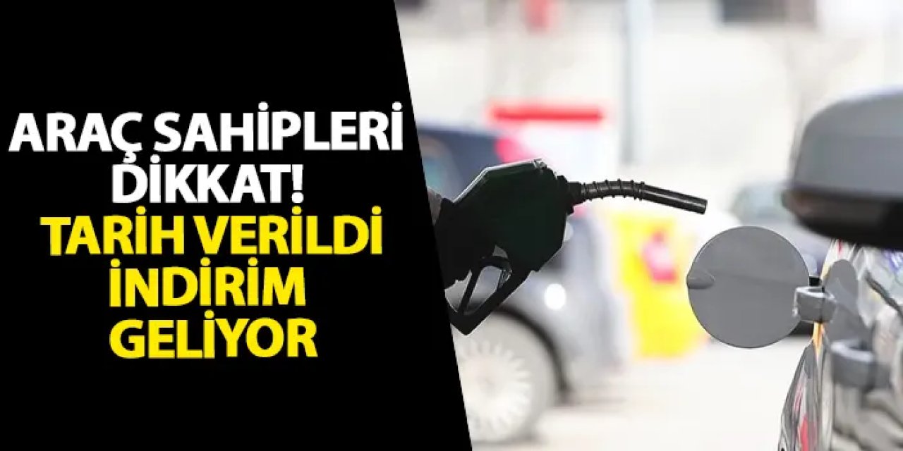 Araç sahipleri dikkat! Tarih verildi, indirim geliyor
