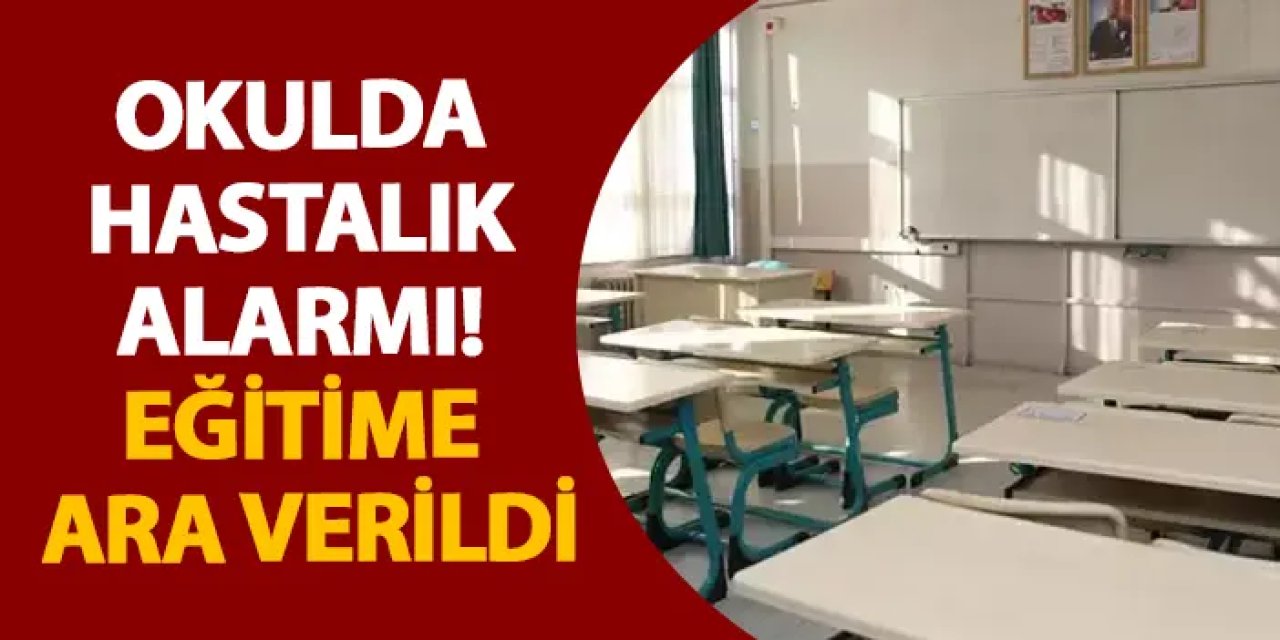 Balıkesir’de okulda çiçek hastalığı alarmı! Eğitime ara verildi