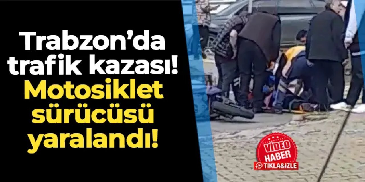 Trabzon Çamlık Altı Kavşağında Motosiklet Kazası: 1 Yaralı