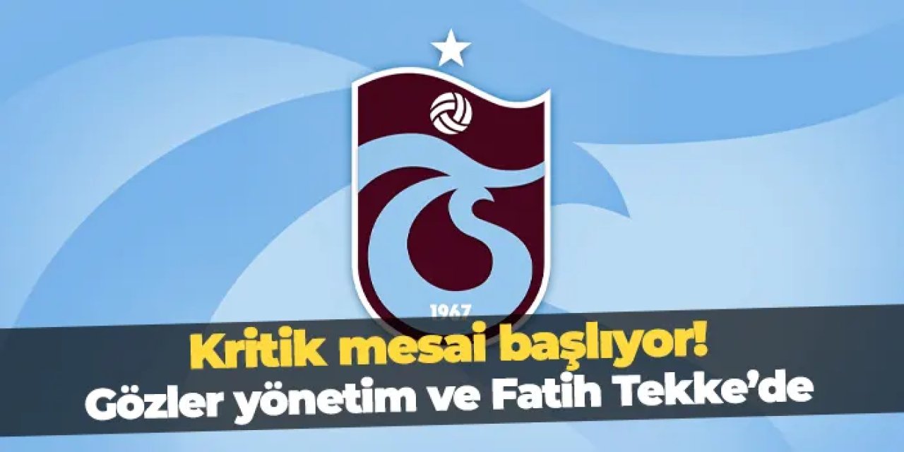 Trabzonspor'da kritik mesai başladı! Gözler yönetim ve Fatih Tekke'de